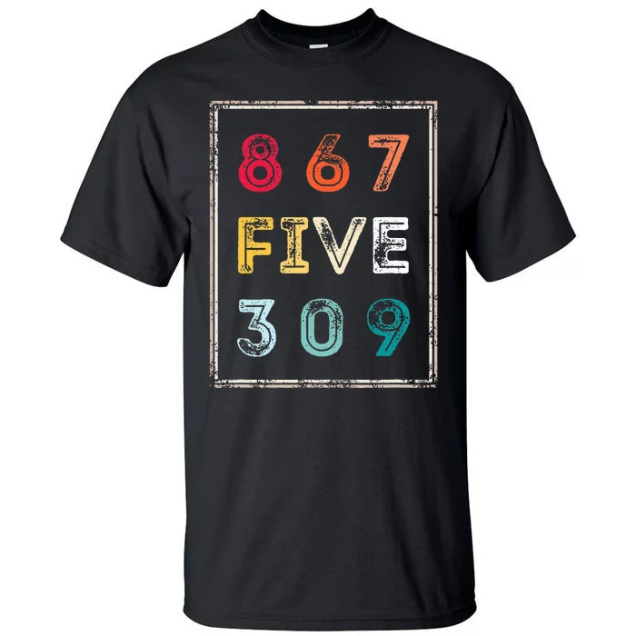 8675309 Nostalgic And Funny 80s & 90s Tall T-Shirt