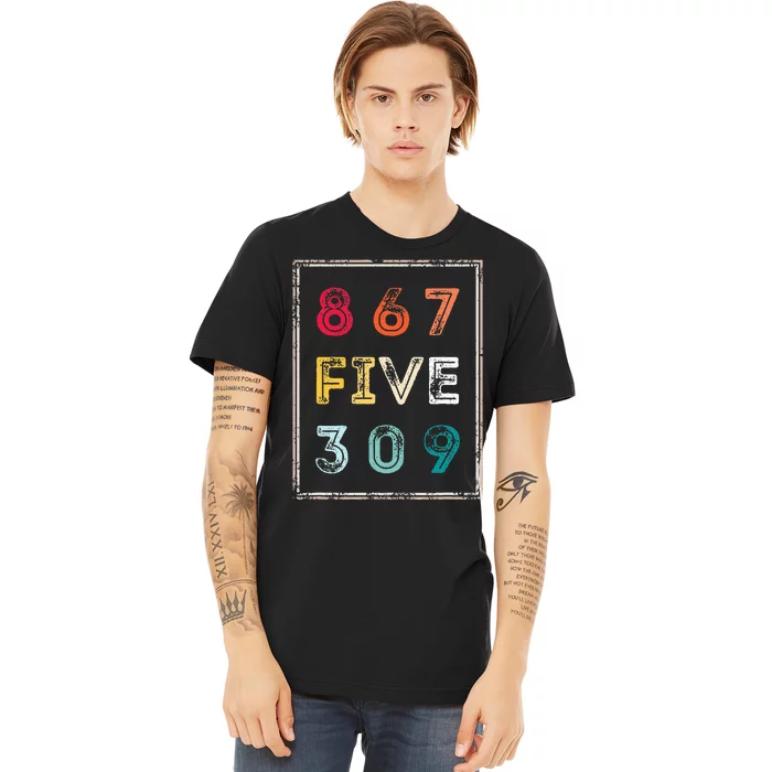 8675309 Nostalgic And Funny 80s & 90s Premium T-Shirt