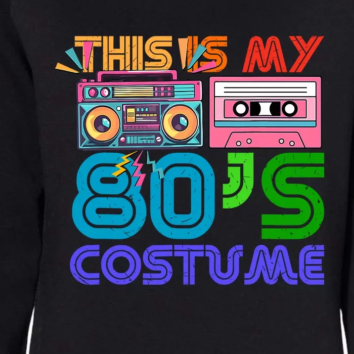 80s Styles Halloween 1980s This Is My 80s Costume Womens California Wash Sweatshirt