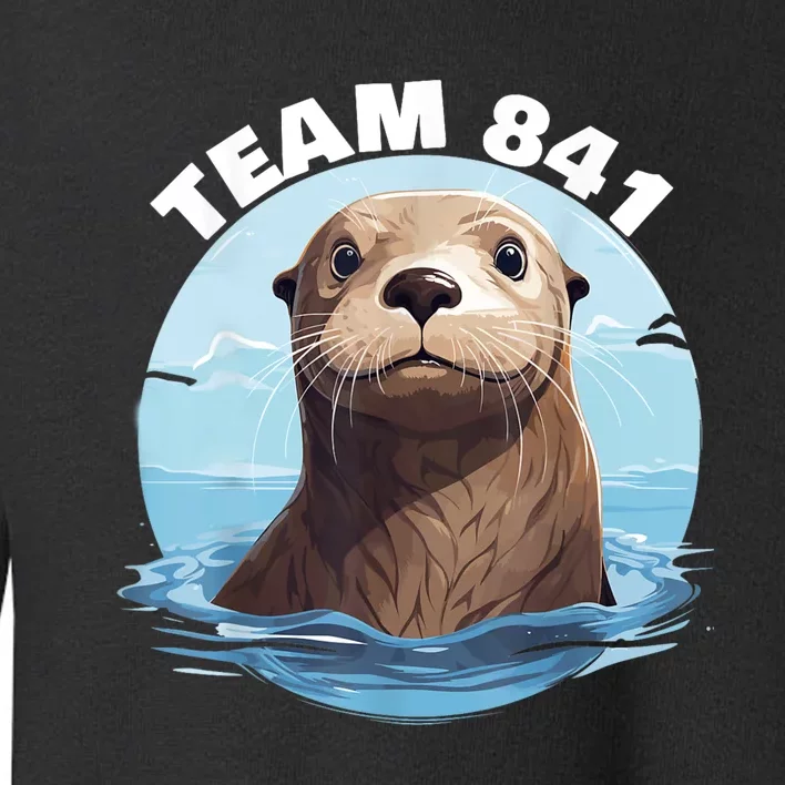 841 Surfing Otter 841 Otter Team 841 California Otter 841 Toddler Sweatshirt