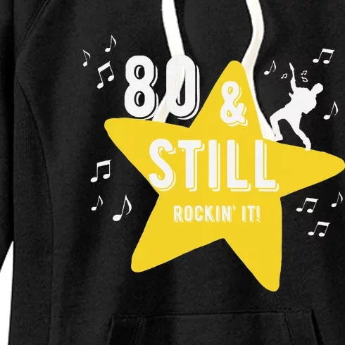 80 & Still Rockin It! Fun Milestone Design Women's Fleece Hoodie