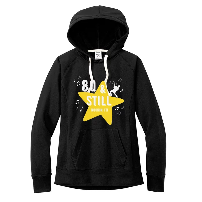 80 & Still Rockin It! Fun Milestone Design Women's Fleece Hoodie