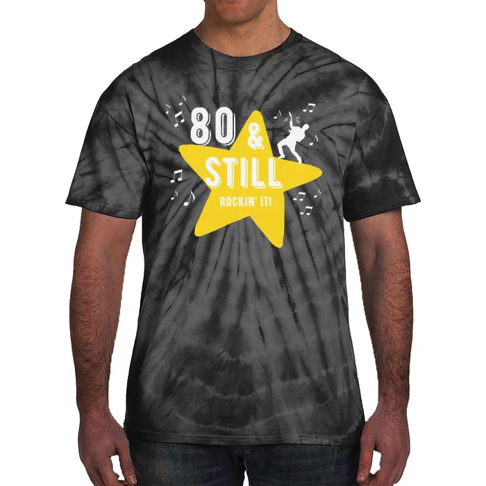 80 & Still Rockin It! Fun Milestone Design Tie-Dye T-Shirt