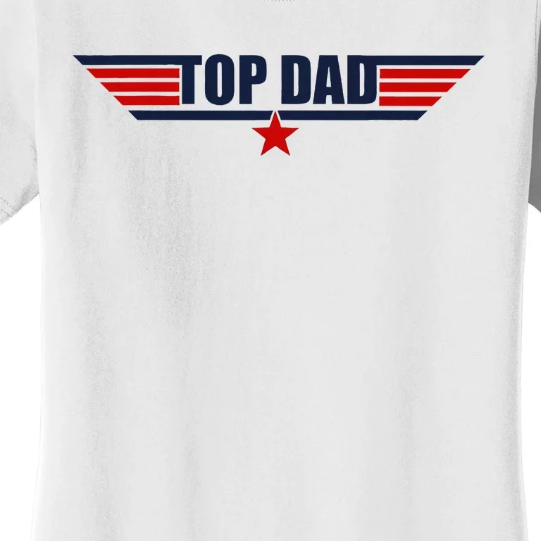 80s Top Dad Fathers Day Gift From Daughter Son Wife Women's T-Shirt