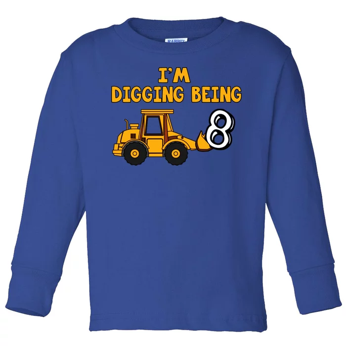 8th Birthday I'm Digging Being Eight Toddler Long Sleeve Shirt