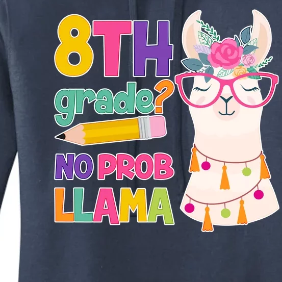 8th Grade? No Prob Llama Women's Pullover Hoodie