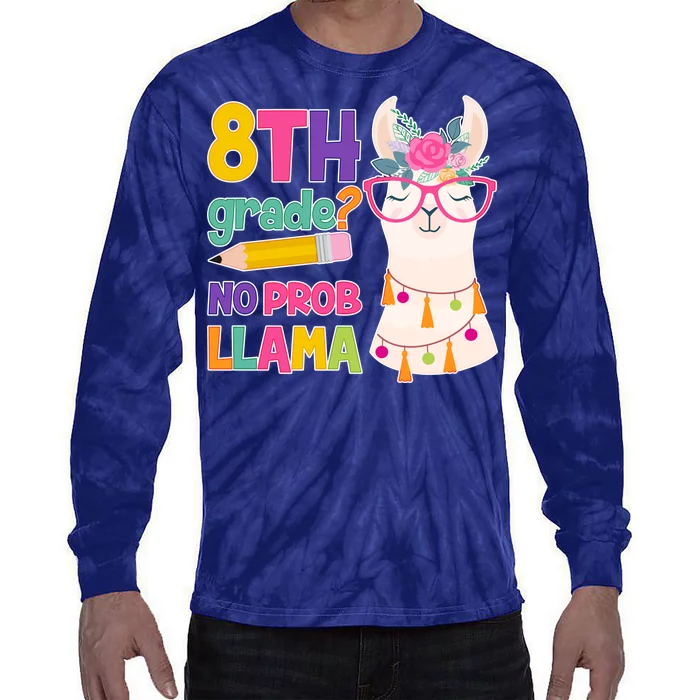 8th Grade? No Prob Llama Tie-Dye Long Sleeve Shirt