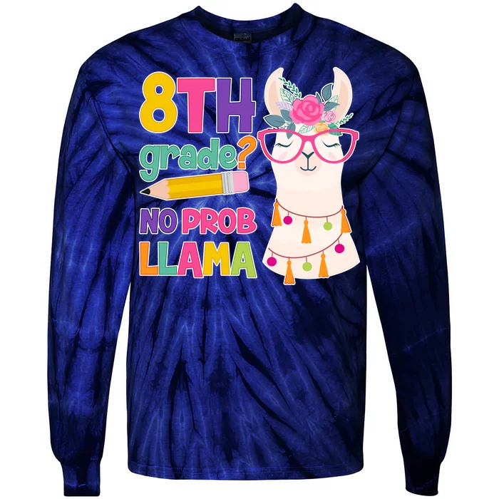 8th Grade? No Prob Llama Tie-Dye Long Sleeve Shirt