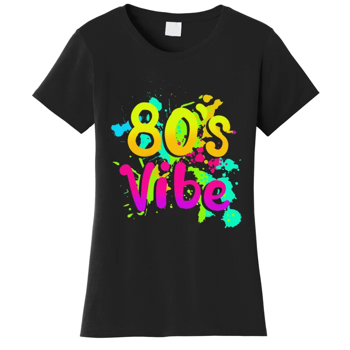 80s Vibe 1980s Fashion 80s Outfit Eighties 80s Costume Women's T-Shirt