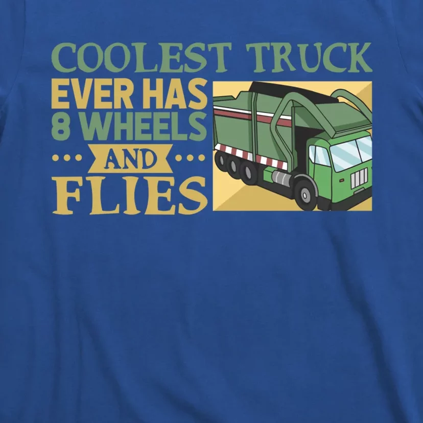 8 Wheels And Flies: Garbage Truck Global Warming And Recycling Gift T-Shirt