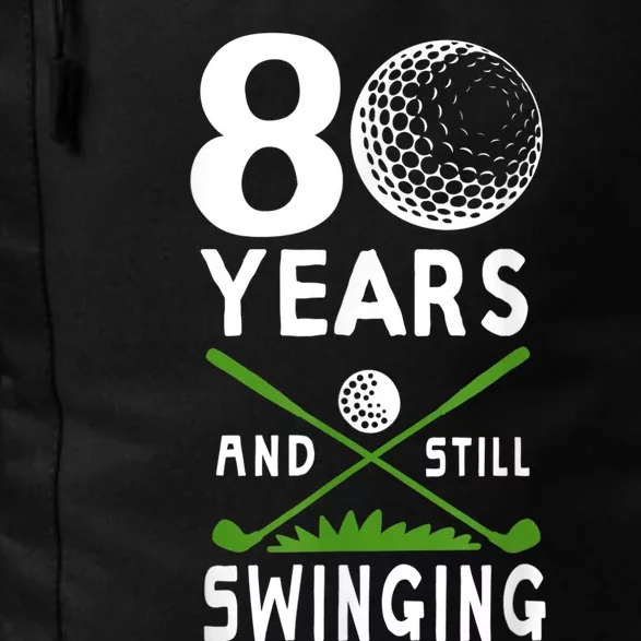 80 Years And Still Swinging 80th Birthday Golfing Apparel Daily Commute Backpack