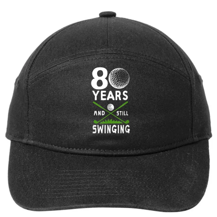 80 Years And Still Swinging 80th Birthday Golfing Apparel 7-Panel Snapback Hat