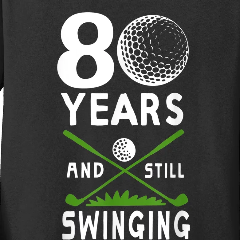 80 Years And Still Swinging 80th Birthday Golfing Apparel Kids Long Sleeve Shirt