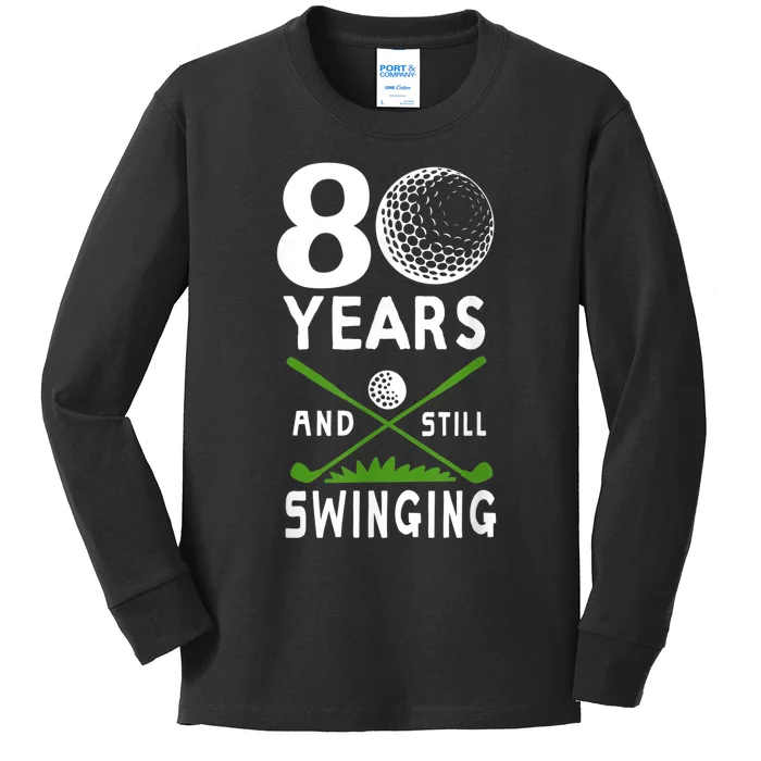 80 Years And Still Swinging 80th Birthday Golfing Apparel Kids Long Sleeve Shirt