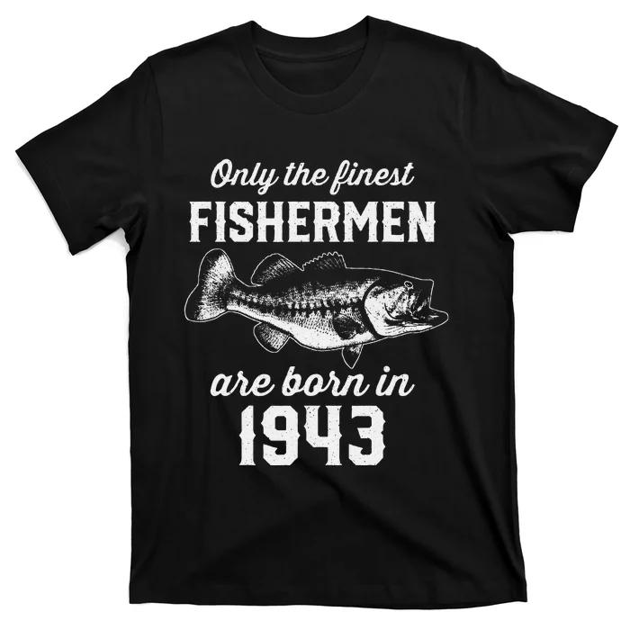 80 Year Old Fisherman Fishing 1943 80th Birthday T-Shirt