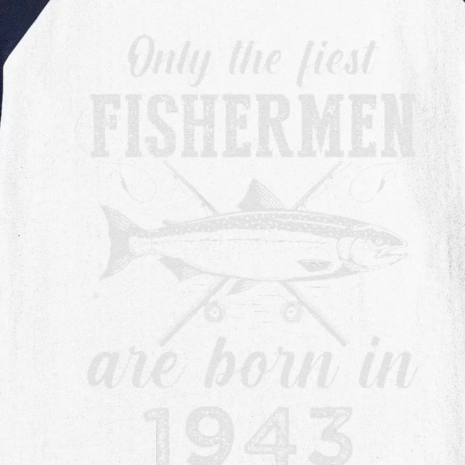 80 Year Old Fisherman Fishing Born In 1943 80th Birthday Baseball Sleeve Shirt