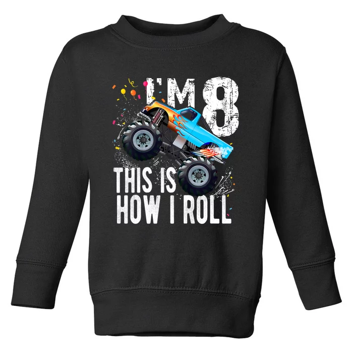 8 Year Old Gift Cool 8th Birthday Boy Gift For Monster Truck Car Lovers Toddler Sweatshirt