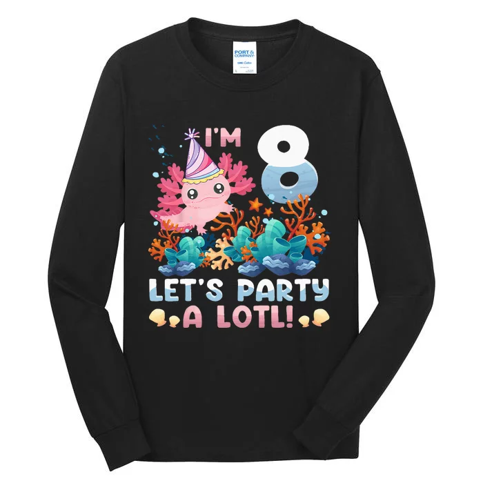 8 Year Old Axolotl Lover 8th Birthday Gift Tall Long Sleeve T-Shirt