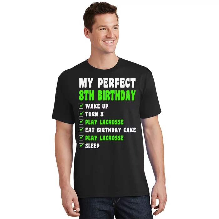 8 Year Old Perfect 8th Birthday Lacrosse 8th Birthday T-Shirt