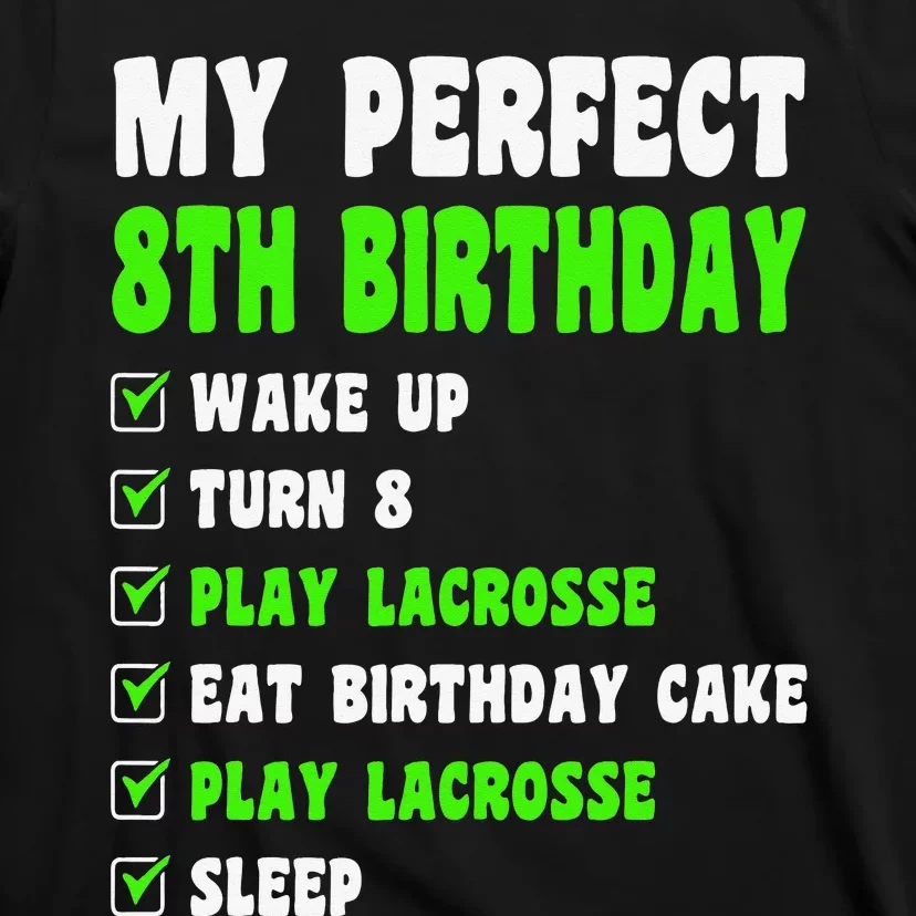 8 Year Old Perfect 8th Birthday Lacrosse 8th Birthday T-Shirt