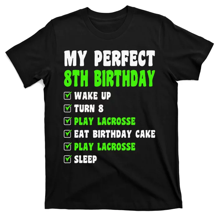 8 Year Old Perfect 8th Birthday Lacrosse 8th Birthday T-Shirt