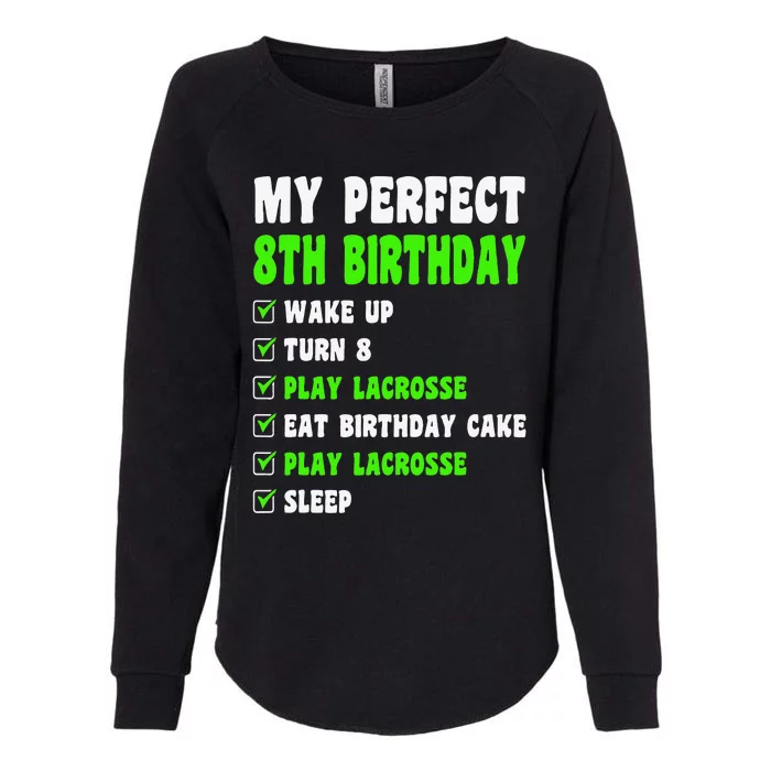 8 Year Old Perfect 8th Birthday Lacrosse 8th Birthday Womens California Wash Sweatshirt