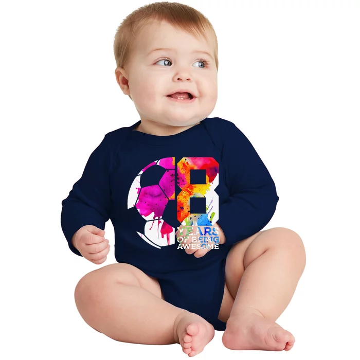 8 Years Of Being Awesome Soccer 8th Birthday Baby Long Sleeve Bodysuit