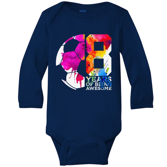 8 Years Of Being Awesome Soccer 8th Birthday Baby Long Sleeve Bodysuit