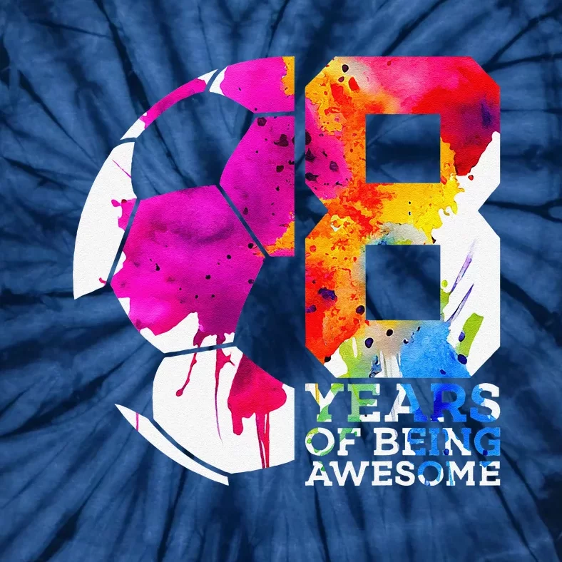 8 Years Of Being Awesome Soccer 8th Birthday Tie-Dye T-Shirt