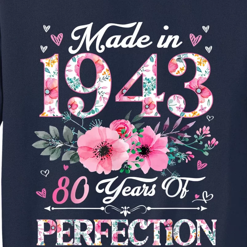 80 Year Old Made In 1943 Floral 80th Birthday Gifts Tall Sweatshirt