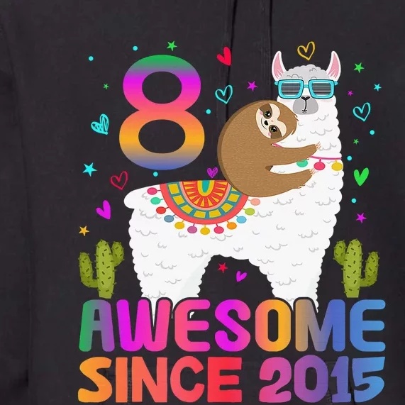 8 Year Old Awesome Since 2015 8th Birthday Teens Girls Premium Hoodie