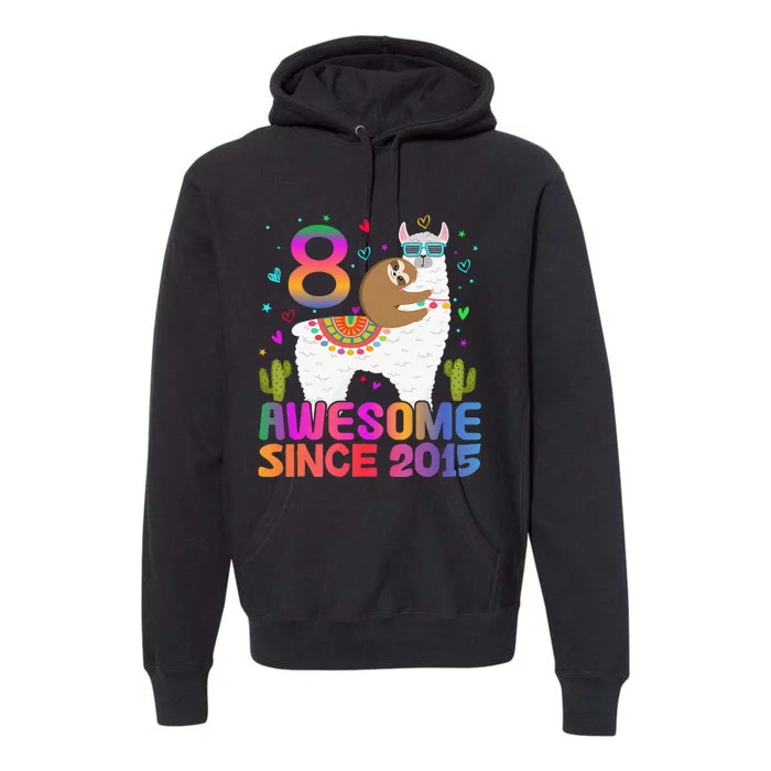 8 Year Old Awesome Since 2015 8th Birthday Teens Girls Premium Hoodie