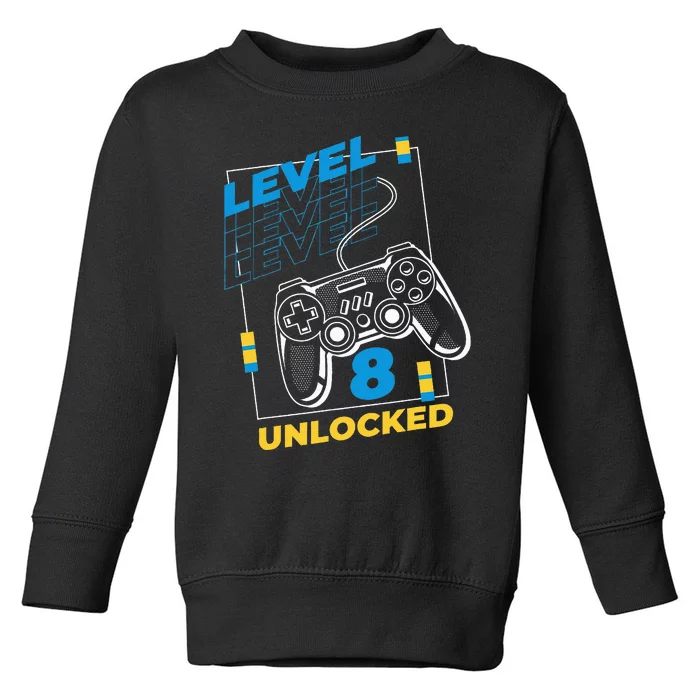 8 Year Old Gamer Gaming 8th Birthday Level 8 Unlocked Toddler Sweatshirt