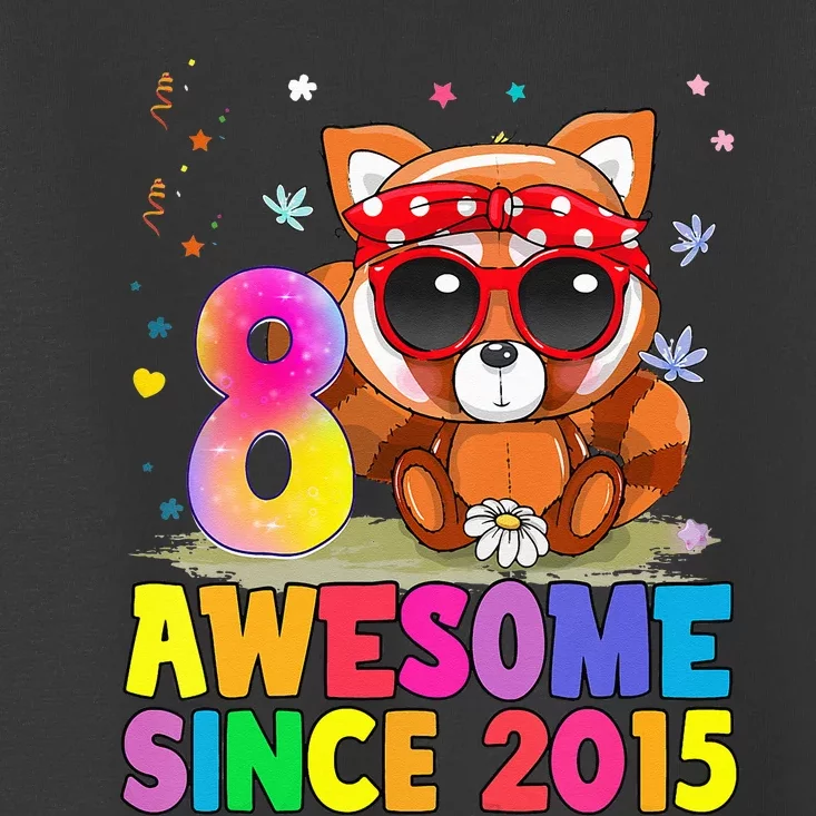 8 Years Old 8th Birthday Red Panda Awesome Since 2015 Toddler T-Shirt