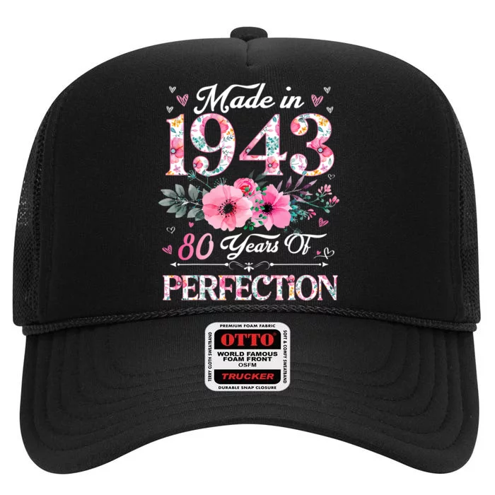 80 Years Old Made In 1943 Floral 80th Birthday Gifts High Crown Mesh Trucker Hat