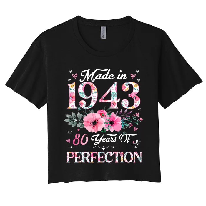 80 Years Old Made In 1943 Floral 80th Birthday Gifts Women's Crop Top Tee