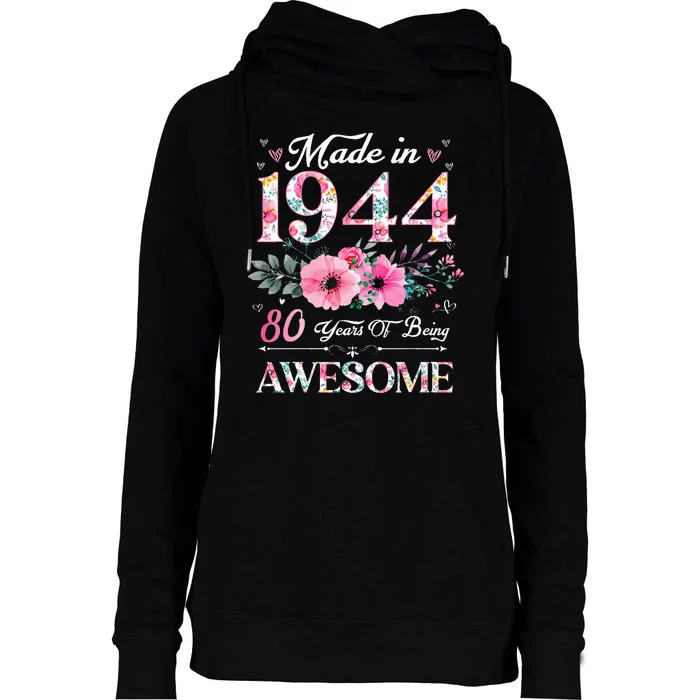 80 Year Old Made In 1944 Floral 80th Birthday Women Womens Funnel Neck Pullover Hood