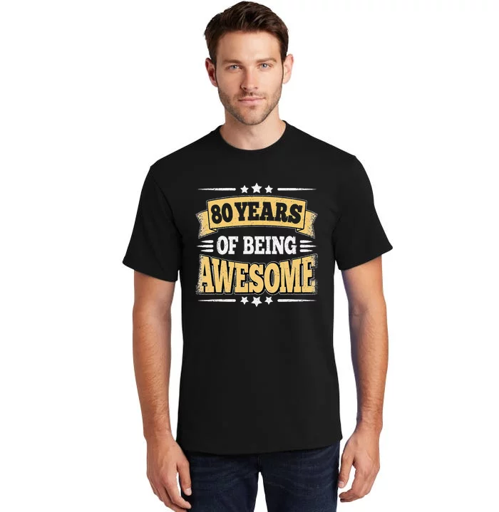 80 Years Of Being Awesome 80 Years Old 80th Birthday Vintage Tall T-Shirt