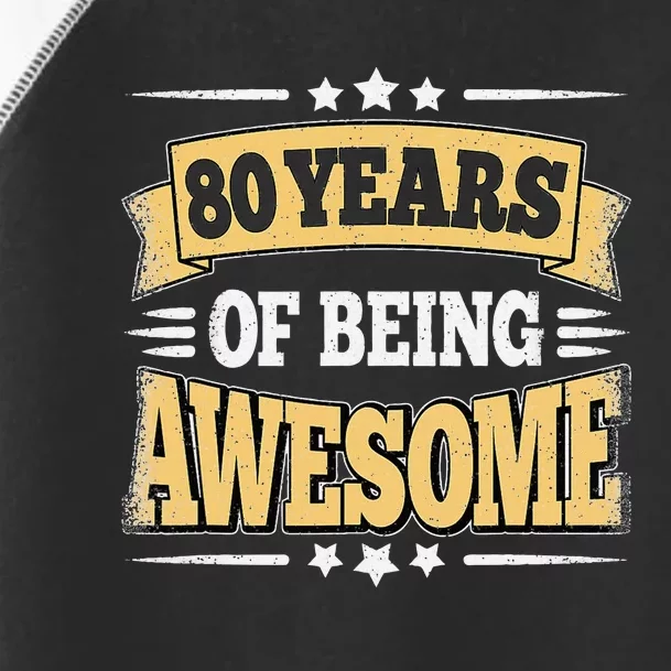 80 Years Of Being Awesome 80 Years Old 80th Birthday Vintage Toddler Fine Jersey T-Shirt