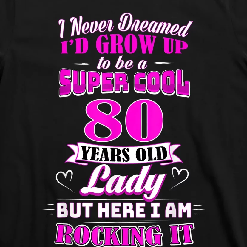 80 Year Old Lady Funny 80th Birthday Rockin' Since T-Shirt