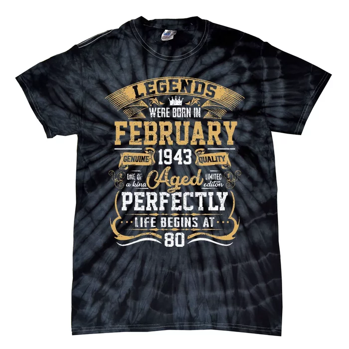 80 Year Old Gift Legends Born In February 1943 80th Birthday Tie-Dye T-Shirt