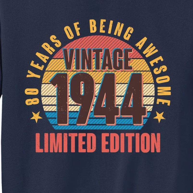 80 Years Of Being Awesome 1944 Limited Edition Vintage Retro Sweatshirt