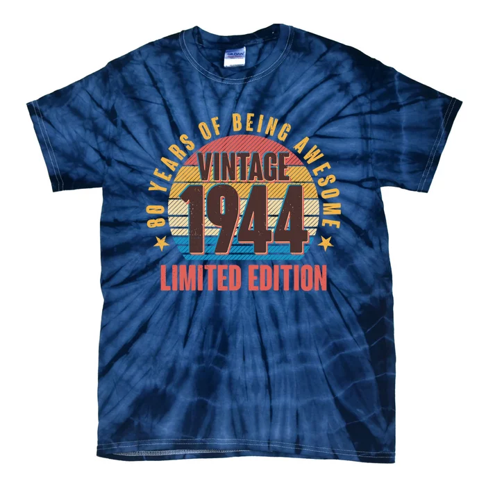 80 Years Of Being Awesome 1944 Limited Edition Vintage Retro Tie-Dye T-Shirt