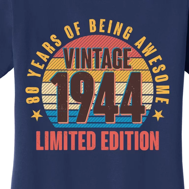 80 Years Of Being Awesome 1944 Limited Edition Vintage Retro Women's T-Shirt