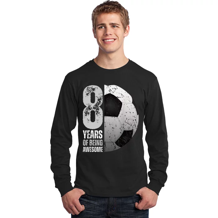 8 Year Old Soccer 8th Birthday Player Long Sleeve Shirt