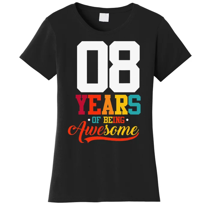 8 Years Of Being Awesome Gifts 8 Years Old 8th Birthday Women's T-Shirt