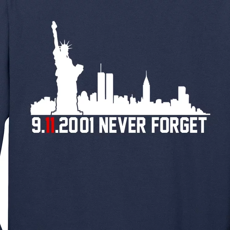 9-11-2001 Never Forget September 11th Long Sleeve Shirt