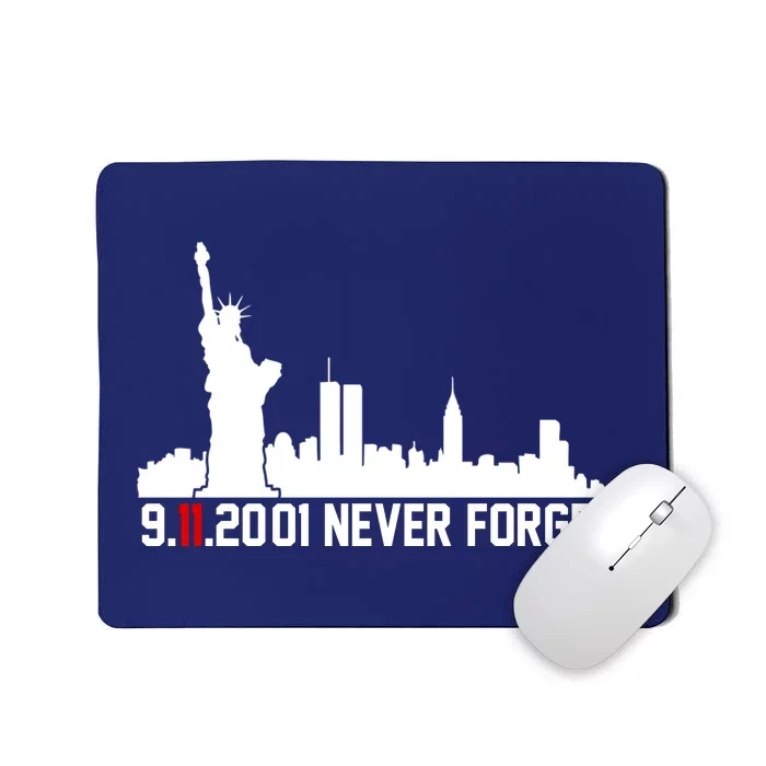 9-11-2001 Never Forget September 11th Mousepad