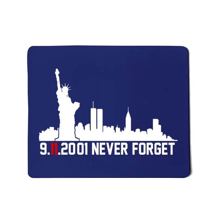 9-11-2001 Never Forget September 11th Mousepad