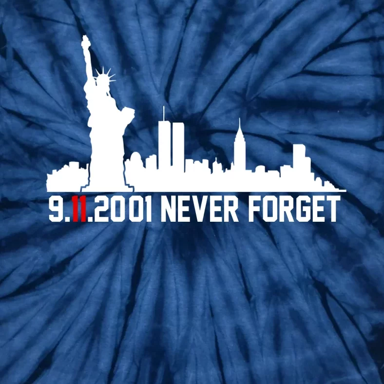 9-11-2001 Never Forget September 11th Tie-Dye T-Shirt